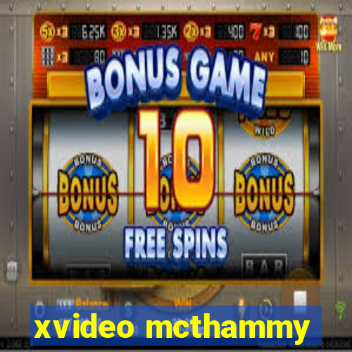 xvideo mcthammy